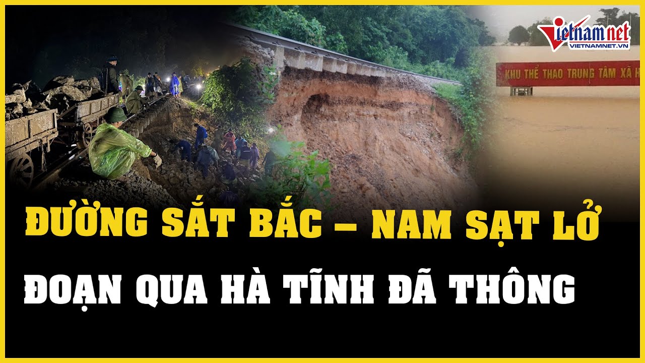 Tin tức thời sự 1/11: Đường sắt Bắc – Nam qua Hà Tĩnh đã thông | Báo VietNamNet