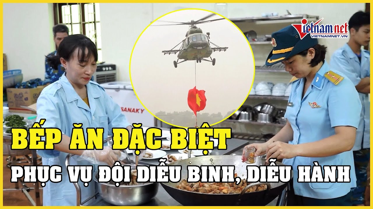 Bếp ăn đặc biệt phục vụ phi đội trực thăng biểu diễn kỷ niệm 70 năm chiến thắng Điện Biên Phủ