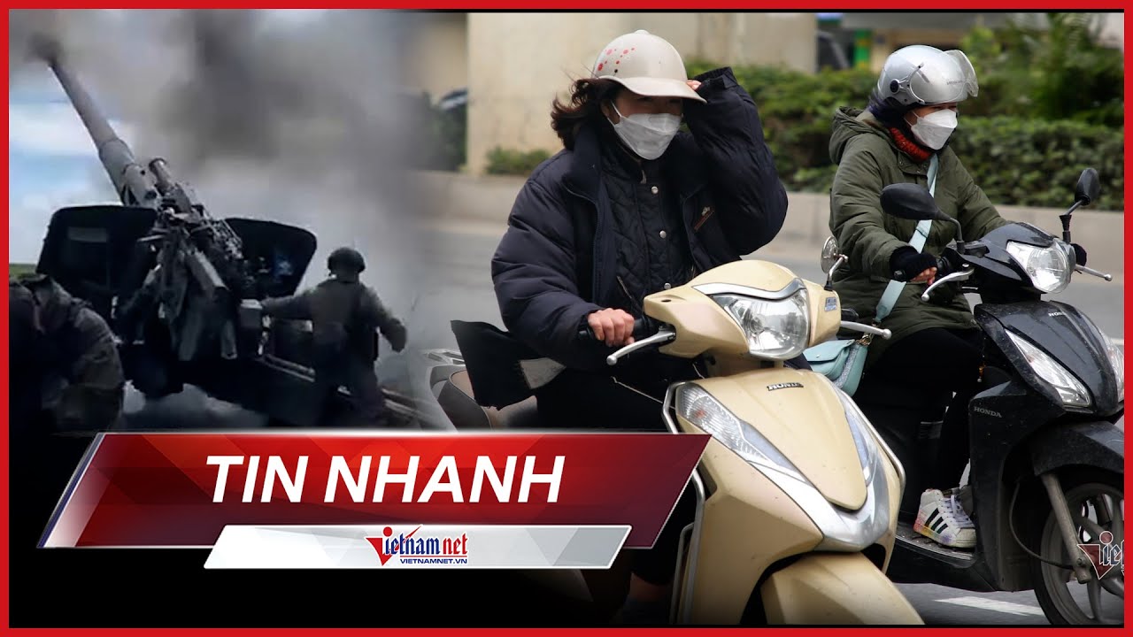 TIN NHANH 12H TRƯA 13/11: Không khí lạnh tràn về toàn miền Bắc, Mỹ không kích cơ sở của Iran ở Syria