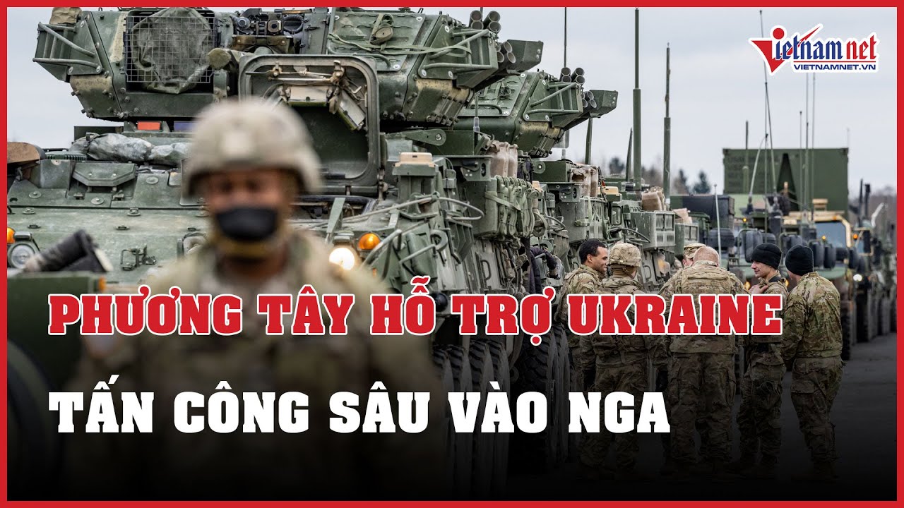 Nga - Ukraine mới nhất 3/4: Rộ tin phương Tây hỗ trợ Ukraine tấn công sâu vào lãnh thổ Nga