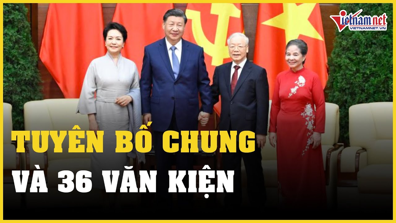 Tuyên bố chung và 36 văn kiện: Kỳ vọng đưa "con tàu hữu nghị" Việt Nam -Trung Quốc tiến xa