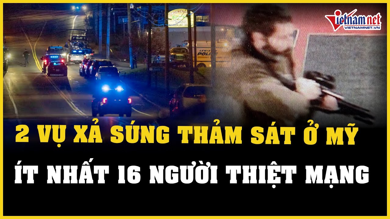 NÓNG: Xả súng thảm sát ở Mỹ, ít nhất 16 người thiệt mạng | Báo VietNamNet