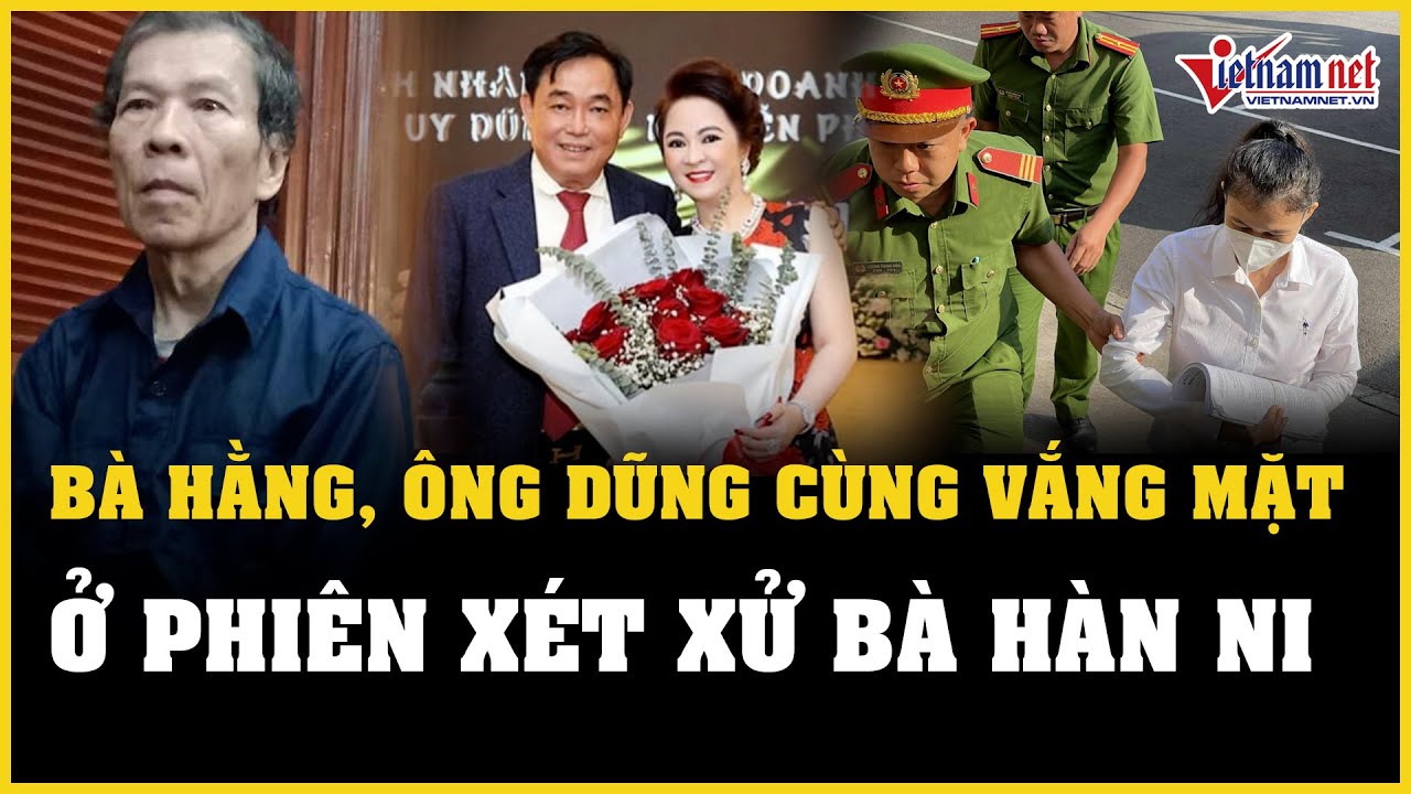 Vợ chồng bà Nguyễn Phương Hằng vắng mặt ở phiên xét xử bà Hàn Ni | Báo VietNamNet