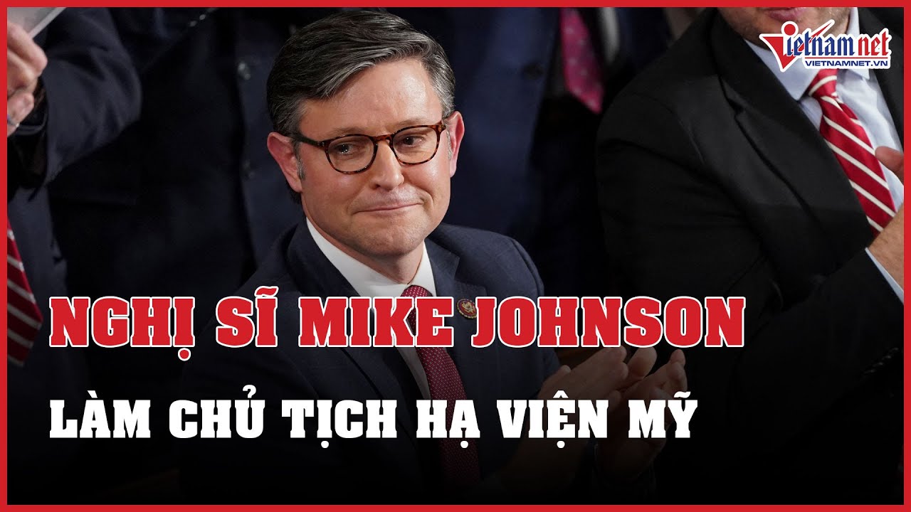 Tin tức thế giới 24h: Nghị sĩ Mike Johnson được bầu làm Chủ tịch Hạ viện Mỹ | Báo VietNamNet