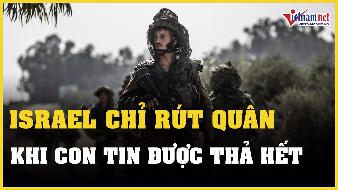 Israel chỉ rút quân khi con tin được thả hết, người dân Gaza tích trữ lương thực | Báo VietNamNet