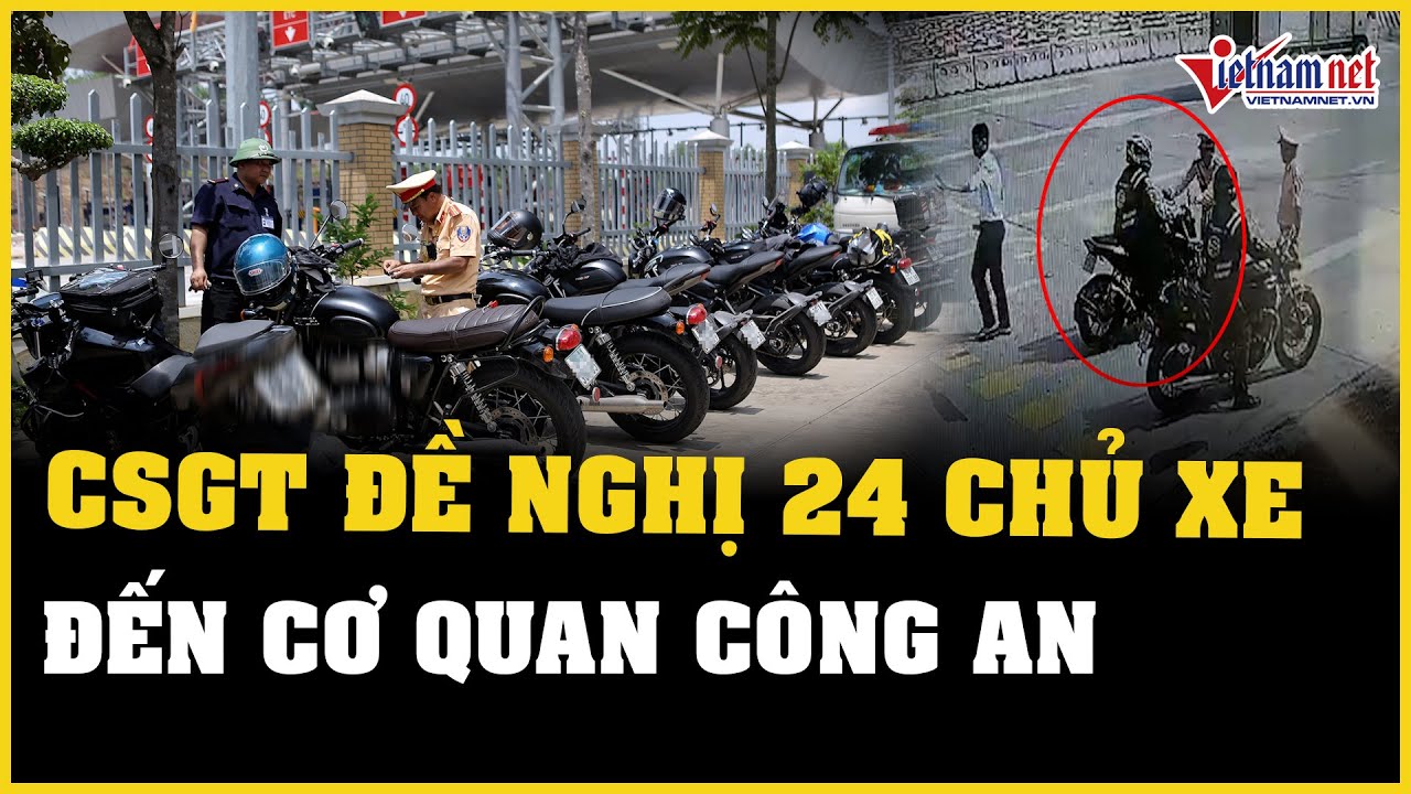 Đoàn xe phân khối lớn đi vào cao tốc: CSGT đề nghị 24 chủ xe đến cơ quan công an | Báo VietNamNet