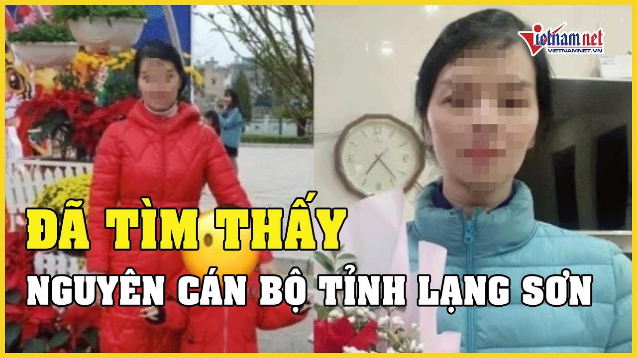 Tìm thấy thi thể người phụ nữ mất tích hơn 1 tuần ở Lạng Sơn | Báo VietNamNet