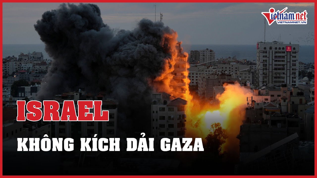 Israel không kích Dải Gaza, công bố thương vong sau vụ tấn công của Hamas | Báo VietNamNet