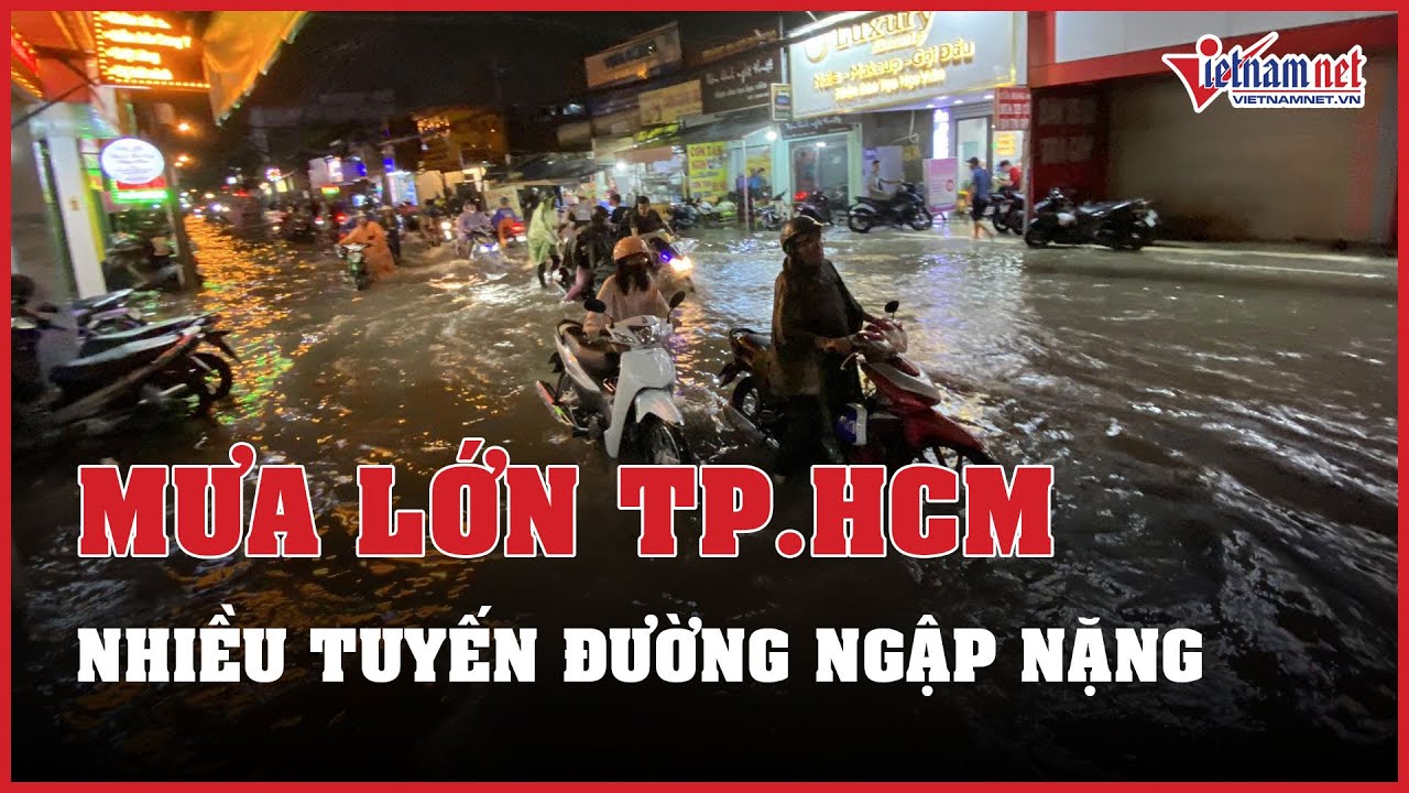 TP.HCM mưa lớn từ chiều đến tối, nhiều tuyến đường ngập nặng | Báo VietNamNet