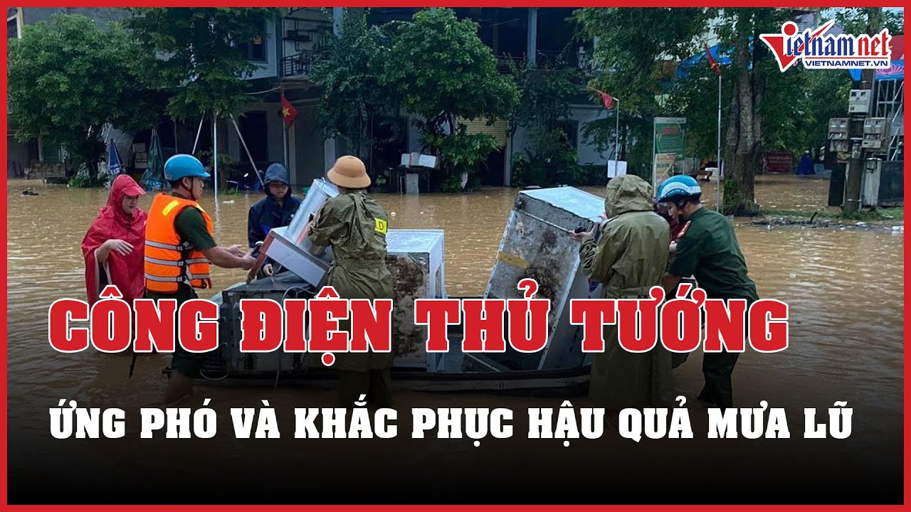 Tin tức thời sự 28/9: Thủ tướng yêu cầu tập trung ứng phó và khắc phục hậu quả mưa lũ | VietNamNet