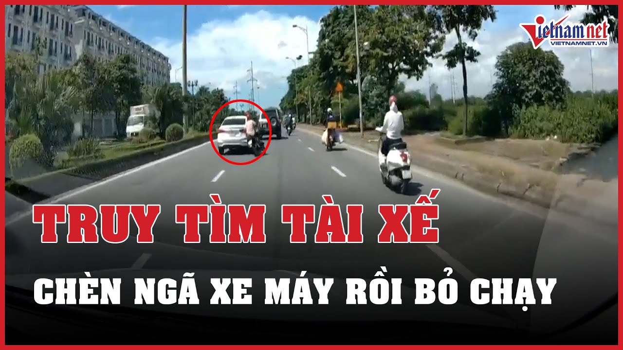 Công an Hà Nội tìm tài xế nghi cố tình chèn ngã người đi xe máy | Báo VietNamNet