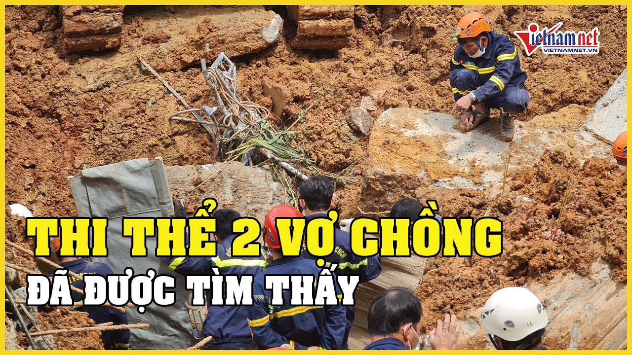 Cập nhật mới nhất vụ sạt lở ở Đà Lạt: Tìm thấy thi thể 2 vợ chồng công nhân bị vùi lấp