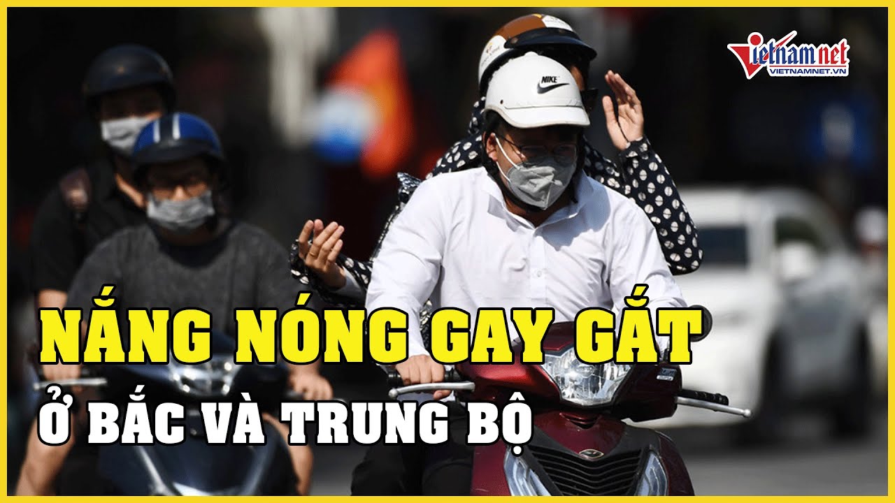 Dự báo thời tiết hôm nay ngày 30/6/2023: Bắc và Trung Bộ nắng nóng gay gắt, nhiệt tăng mạnh