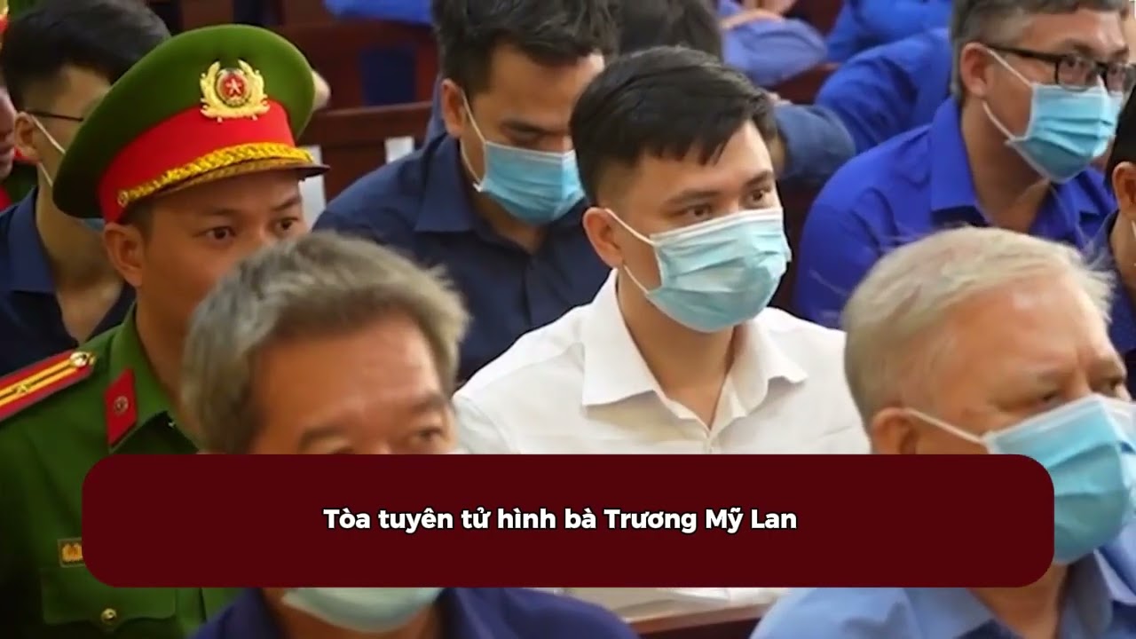 Tòa tuyên tử hình bà Trương Mỹ Lan