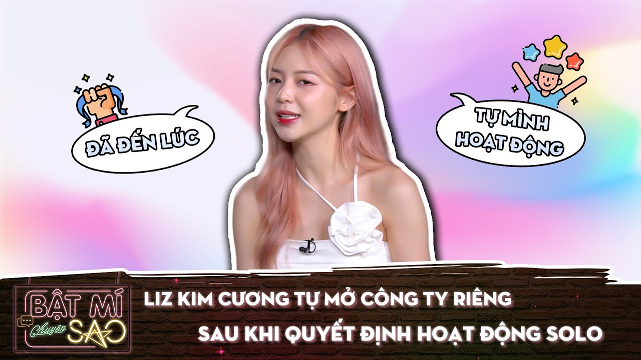 Liz Kim Cương tự mở CÔNG TY riêng sau khi quyết định hoạt động SOLO