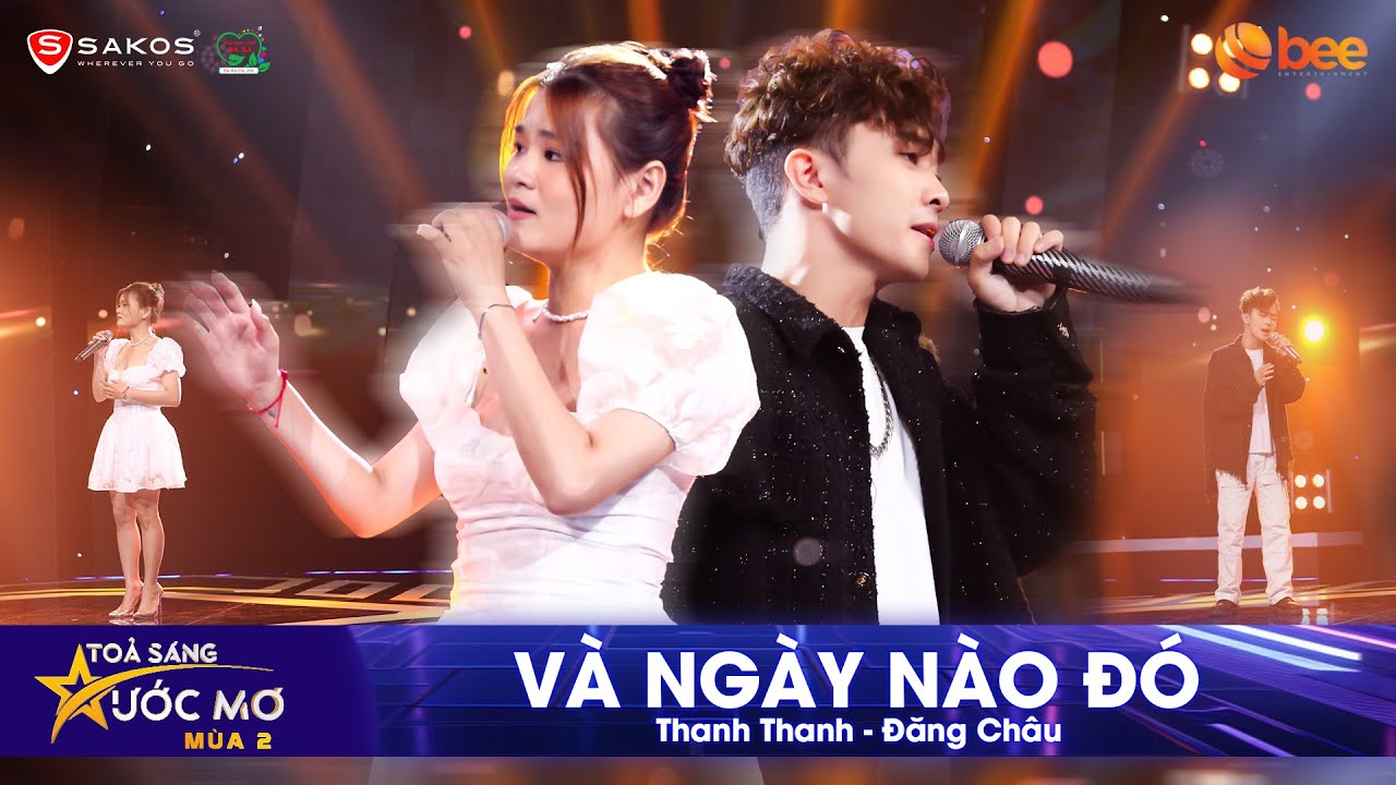 Cảm xúc dâng trào khi nghe hit VÀ NGÀY NÀO ĐÓ của ĐĂNG CHÂU, THANH THANH | Tỏa Sáng Ước Mơ Mùa 2