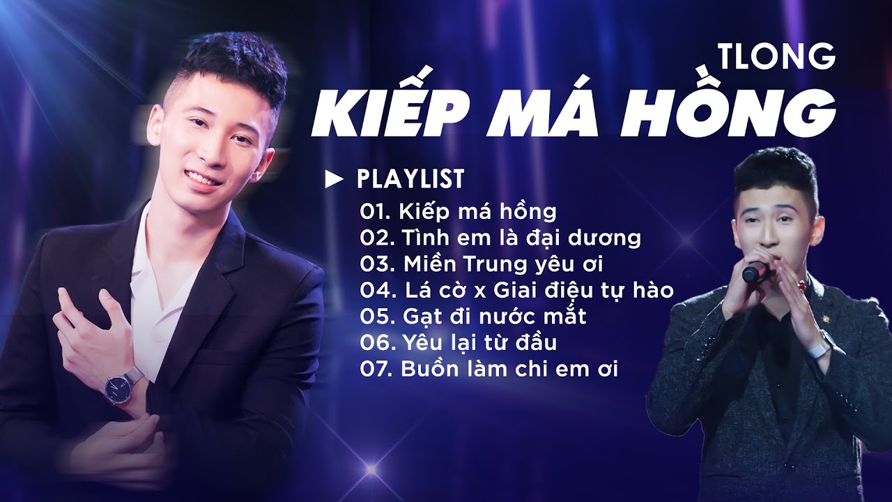 Trời Sinh Ra KIẾP MÁ HỒNG - Playlist Những bài hát TLONG cover làm nên tên tuổi tại Tỏa Sáng Ước Mơ