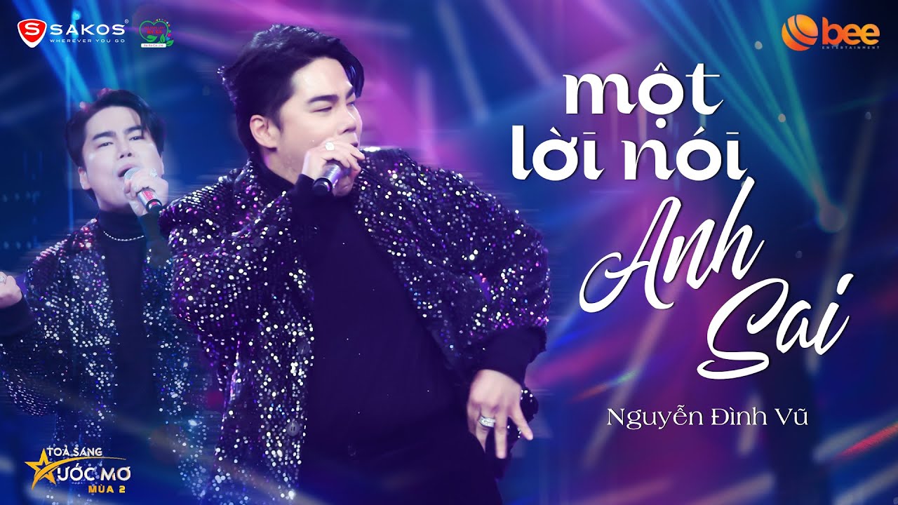 Sôi động với bản live quẩy bung nóc MỘT LỜI NÓI ANH SAI từ NGUYỄN ĐÌNH VŨ | Live at Tỏa Sáng Ước Mơ