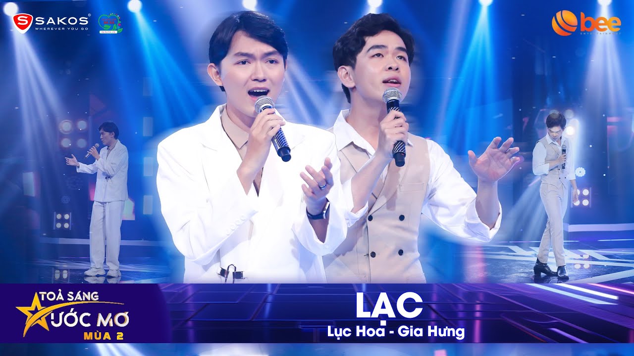 Bật khóc với bản phối mới LẠC từ LỤC HOA, GIA HƯNG | Tỏa Sáng Ước Mơ Mùa 2