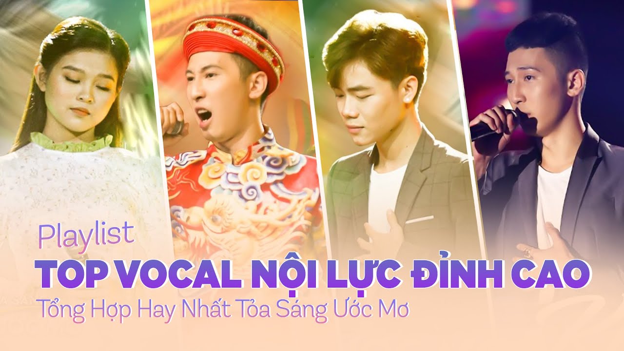 Playlist Những giọng hát vocal nội lực | Tỏa Sáng Ước Mơ: TLong, Minh Nhật, Tuyết Nhung,...