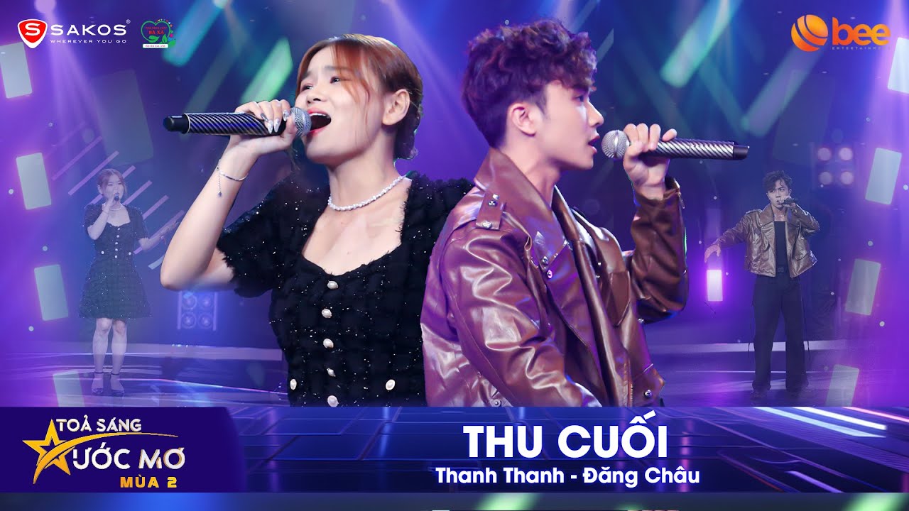 Kỷ niệm 8x 9x trở lại với THU CUỐI của ĐĂNG CHÂU & THANH THANH | Tỏa Sáng Ước Mơ Mùa 2