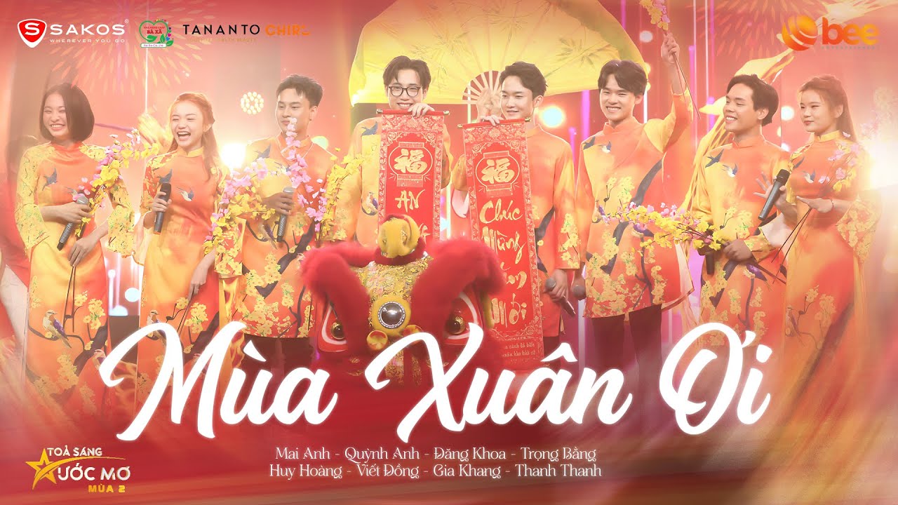 Ngận tràn không khí xuân với MÙA XUÂN ƠI của TOP THÍ SINH MÙA 2 | Live at Tỏa Sáng Ước Mơ