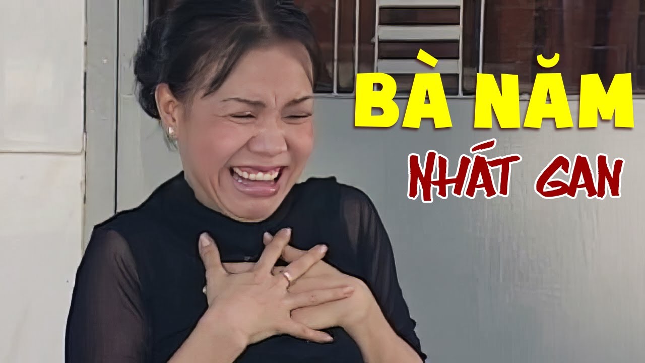 Hài Kịch Việt Hương Hay Nhất - BÀ NĂM NHÁT GAN | Hài Kịch Tuyển Chọn Hay Nhất Cười Bễ Bụng