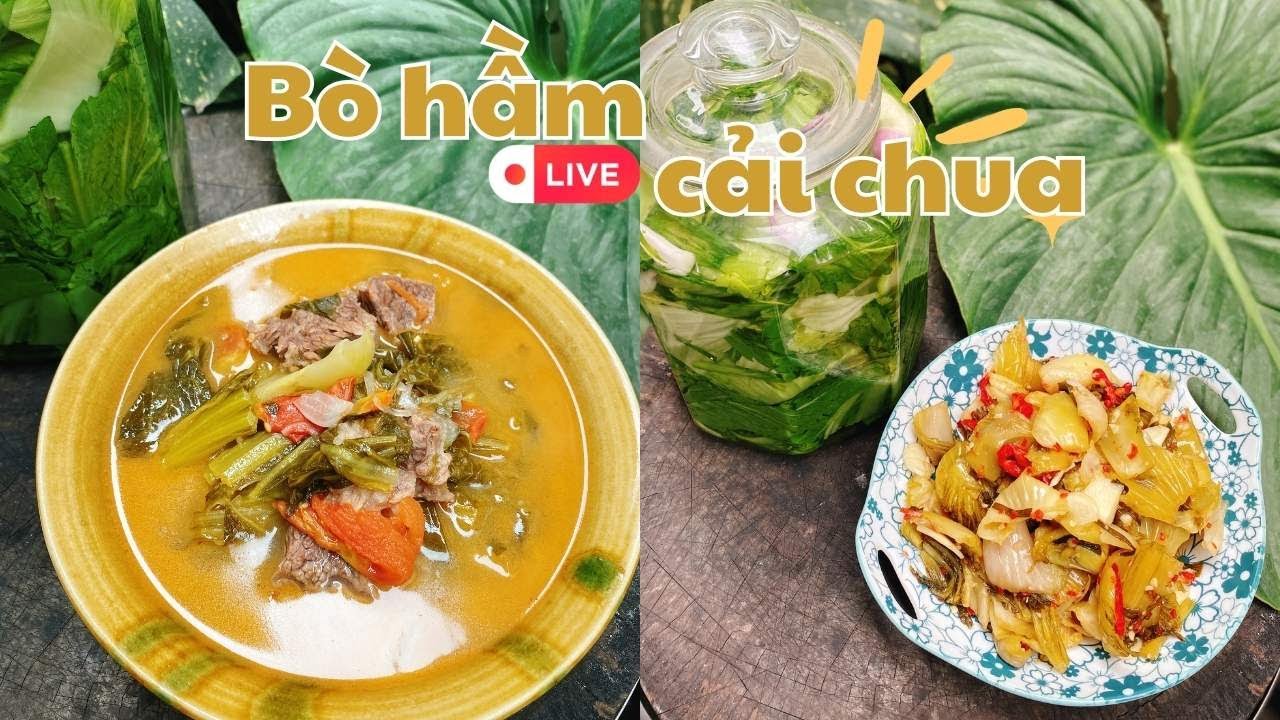 [LIVE] Bò hầm cải chua dễ làm, ngon bá cháy