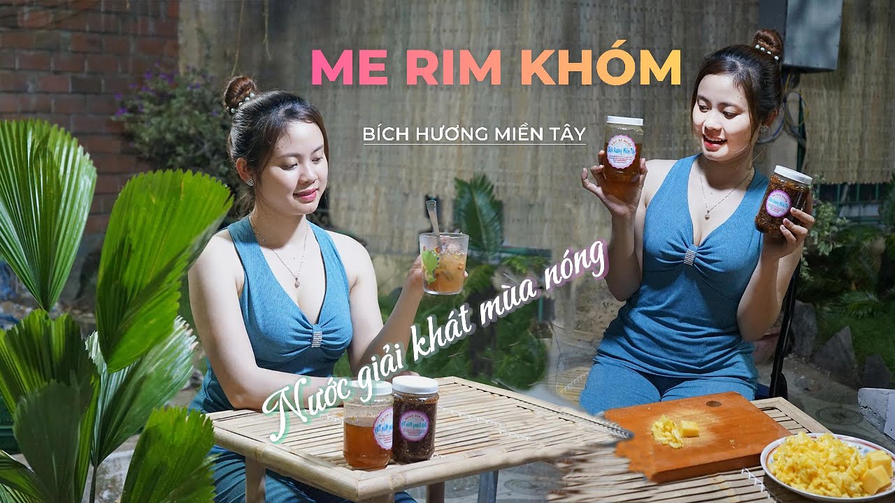 Me Rim Khóm Nước Giải Khát Mùa Nóng I BICH HUONG MT