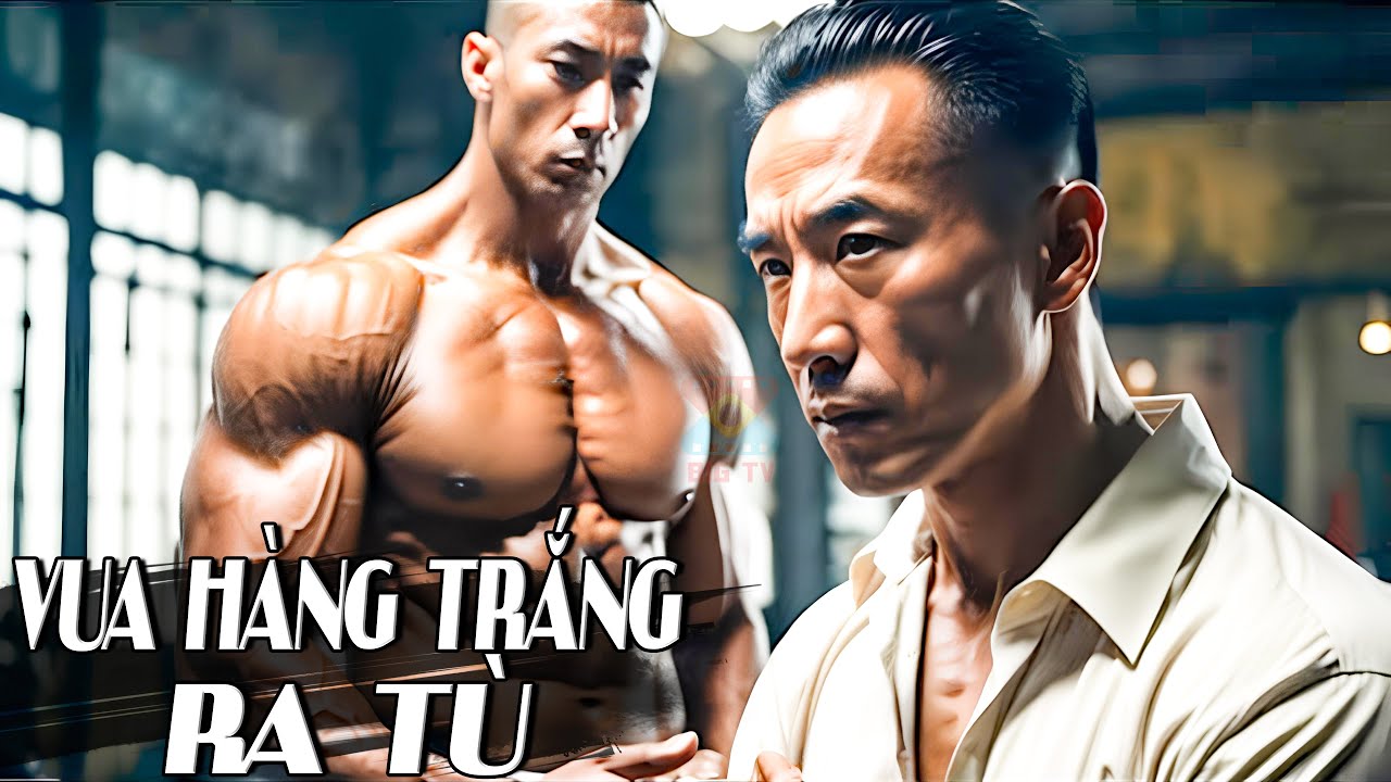 VUA HÀNG TRẮNG RA TÙ | Phim Lẻ 2024 | Phim Hành Động Giang Hồ Xã Hội Đen Hay | BIGTV