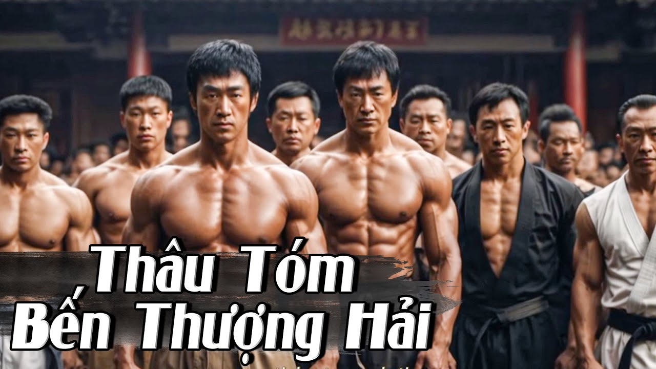 THÂU TÓM BẾN THƯỢNG HẢI | Phim Lẻ 2024 | Phim Hành Động Võ Thuật Giang Hồ Hay | BIGTV