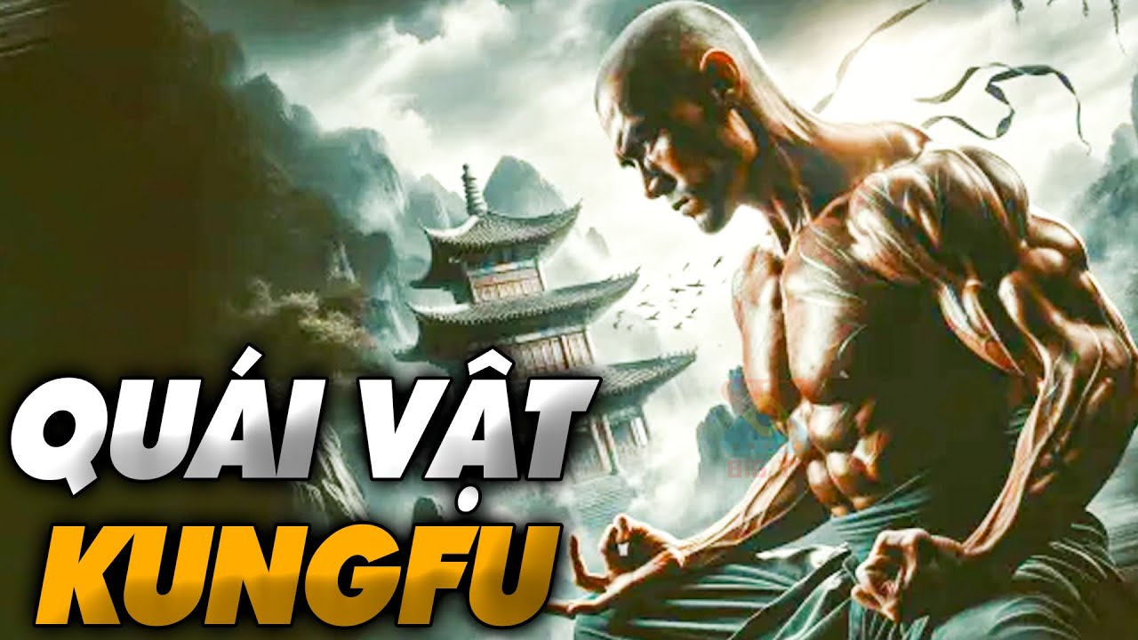 QUÁI VẬT KUNGFU - Phim Lẻ 2024 | Phim Võ Thuật Hành Động Giang Hồ Hay | BIGTV