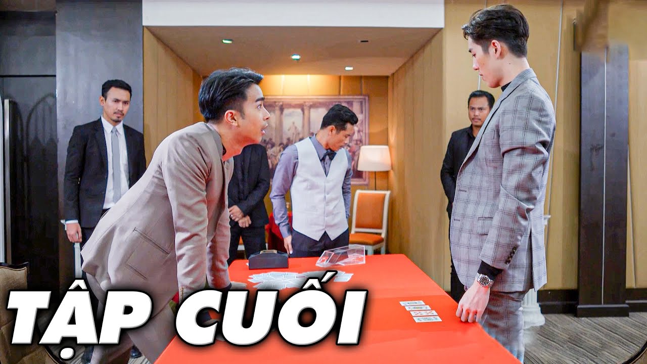 Trùm Mafia Thái Lan Đem Hết Gia Tài Cược Ván Cuối Thắng Sạch Tiền Tên Thiếu Gia Báo Thù | BIGTV