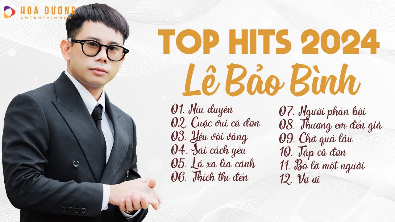 Lê Bảo Bình TOP Hits 2024 - LK Niu Duyên, Cuộc Vui Cô Đơn | Album Nhạc Trẻ Ballad Hay Nhất 2024