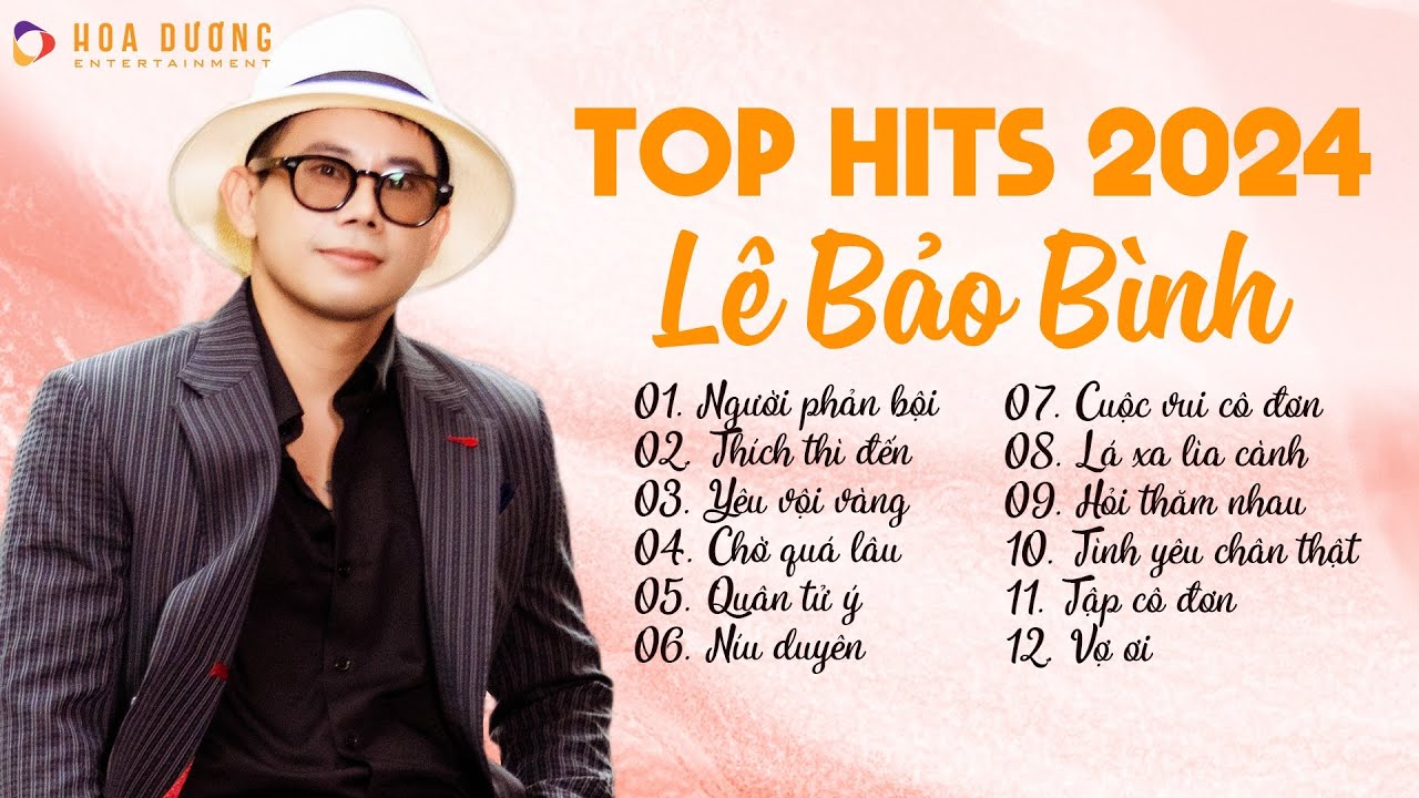 Lê Bảo Bình TOP Hits 2024 - LK Người Phản Bội, Thích Thì Đến | Album Nhạc Trẻ Ballad Hay Nhất 2024