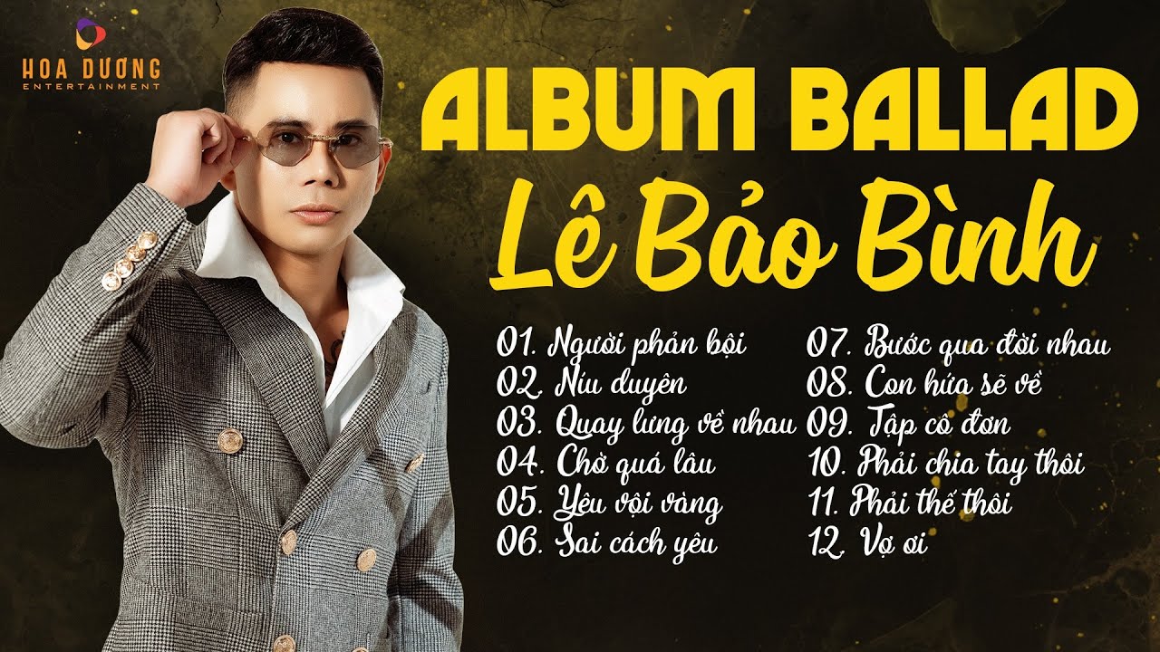 Người Phản Bội, Níu Duyên - Album Ballad Hay Nhất Lê Bảo Bình 2024 - Nhạc Trẻ HOT Hits Mới Nhất 2024