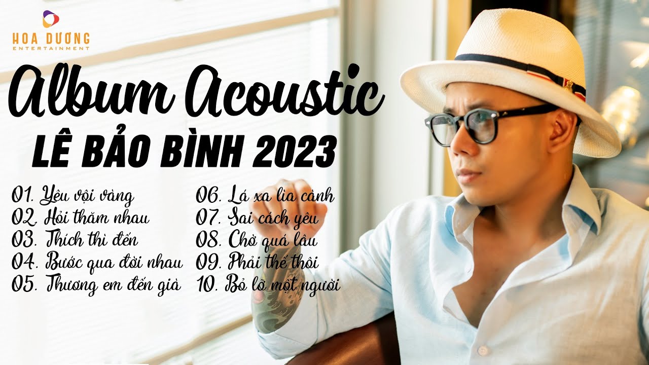 Lê Bảo Bình TOP Hits 2023 - Album Những Ca Khúc Acoustic Hay Nhất Lê Bảo Bình-Nhạc Trẻ Hay Nhất 2023