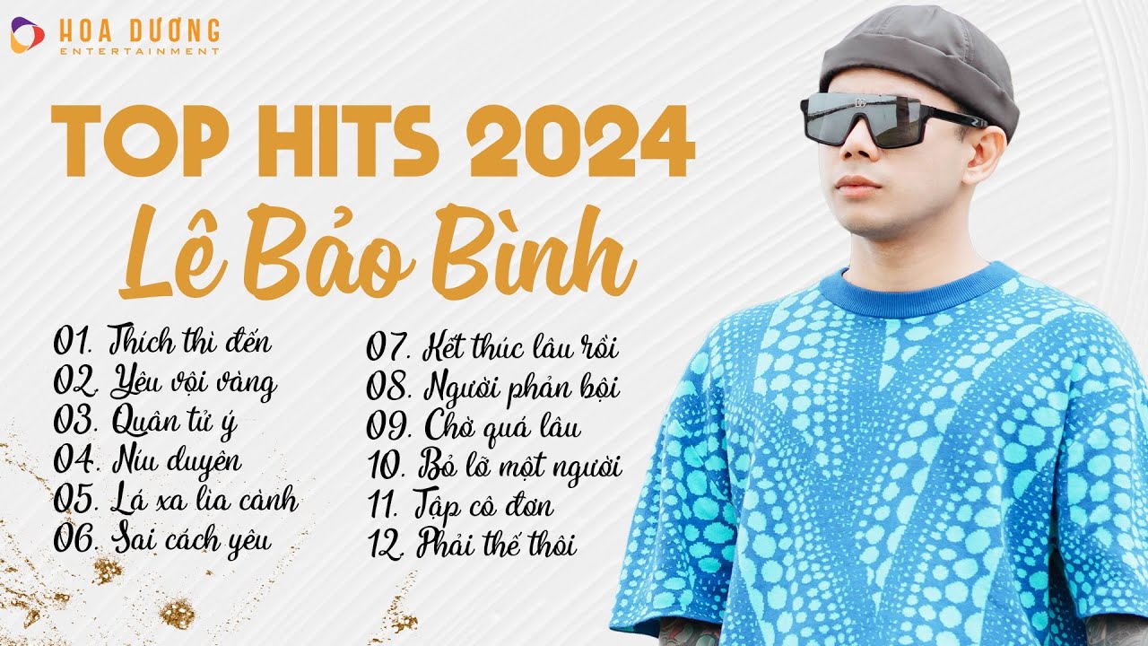 Lê Bảo Bình TOP Hits 2024 - LK Thích Thì Đến, Yêu Vội Vàng | Album Nhạc Trẻ Ballad Hay Nhất 2024