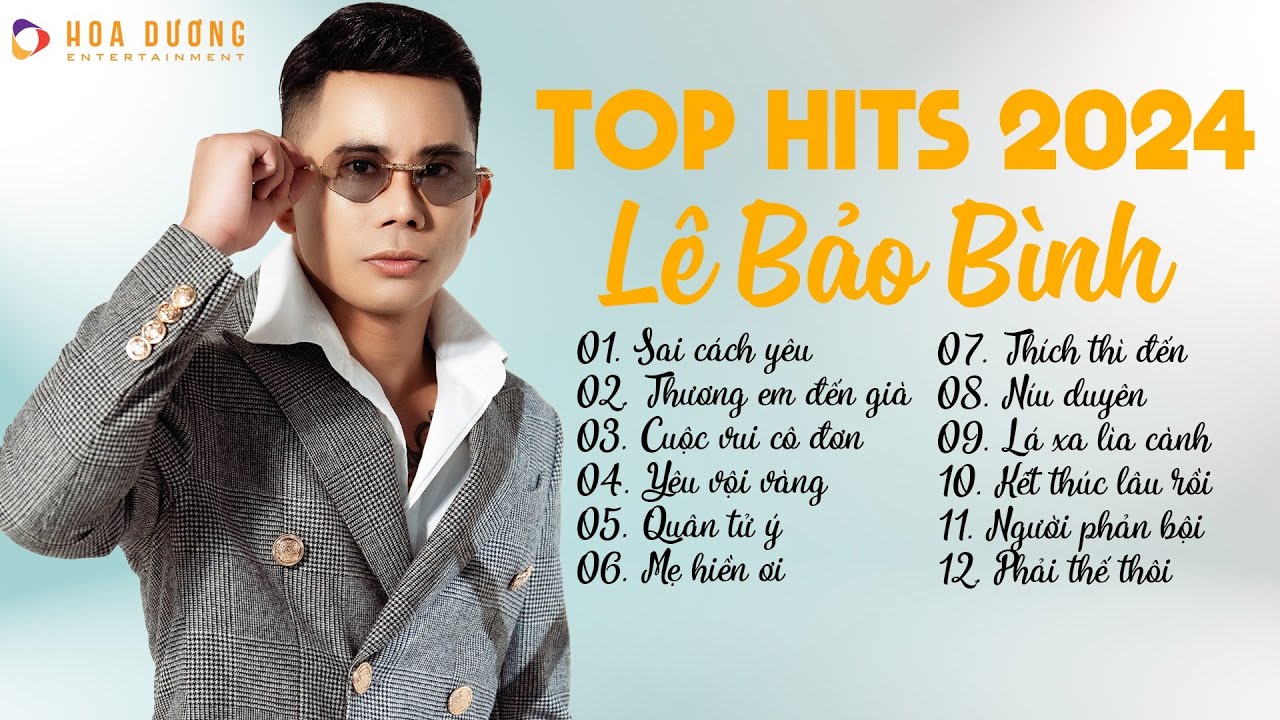 Lê Bảo Bình TOP Hits 2024 - LK Sai Cách Yêu, Thương Em Đến Già | Album Nhạc Trẻ Ballad Hay Nhất 2024