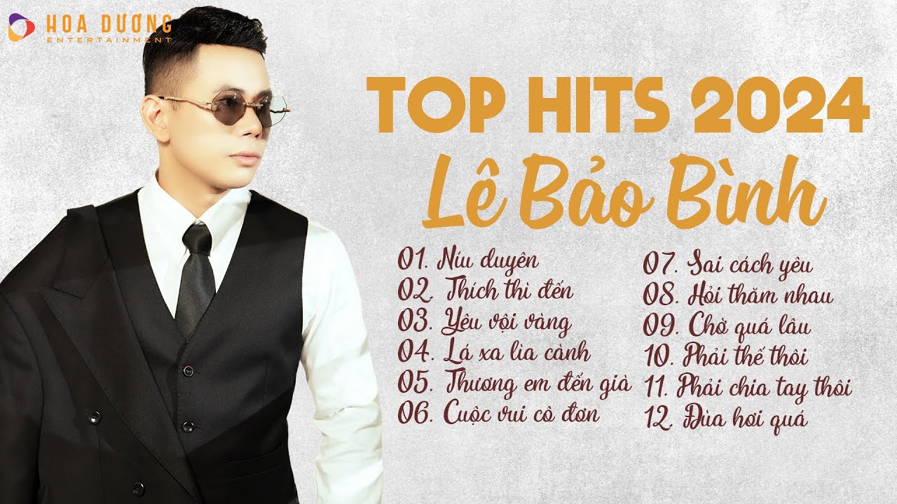 Lê Bảo Bình TOP Hits 2024 - LK Níu Duyên, Thích Thì Đến | Album Nhạc Trẻ Ballad Hay Nhất 2024