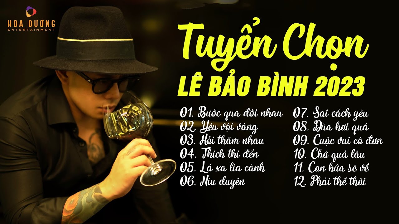 Bước Qua Đời Nhau, Yêu Vội Vàng - Album Ballad Hay Nhất Lê Bảo Bình - Nhạc Trẻ Hay Nhất 2023