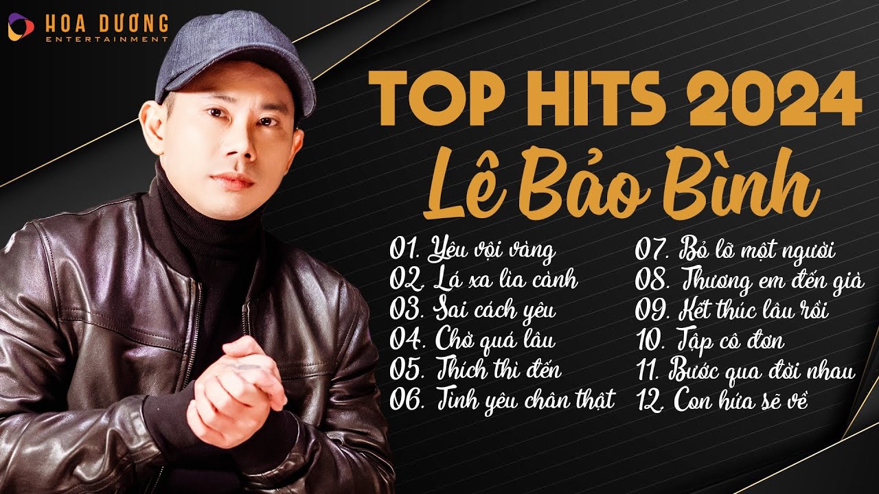 Lê Bảo Bình TOP Hits 2024 - LK Yêu Vội Vàng, Lá Xa Lìa Cành | Album Nhạc Trẻ Ballad Hay Nhất 2024