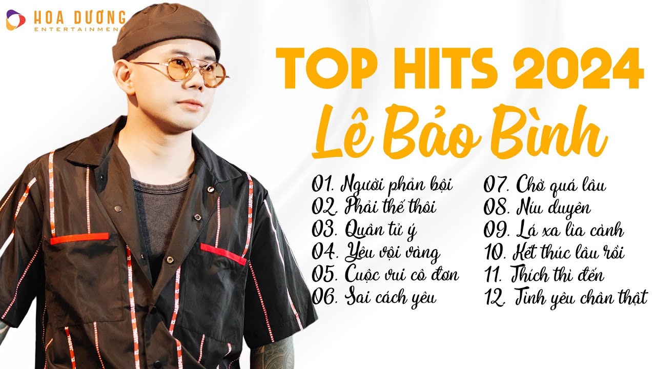 Lê Bảo Bình TOP Hits 2024 - LK Người Phản Bội, Phải Thế Thôi | Album Nhạc Trẻ Ballad Hay Nhất 2024