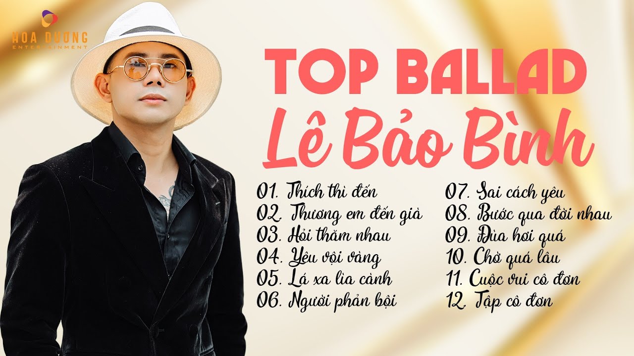 Thích Thì Đến, Thương Em Đến Già - Album Nhạc Trẻ Ballad Hay Nhất Lê Bảo Bình TOP Hits 2024