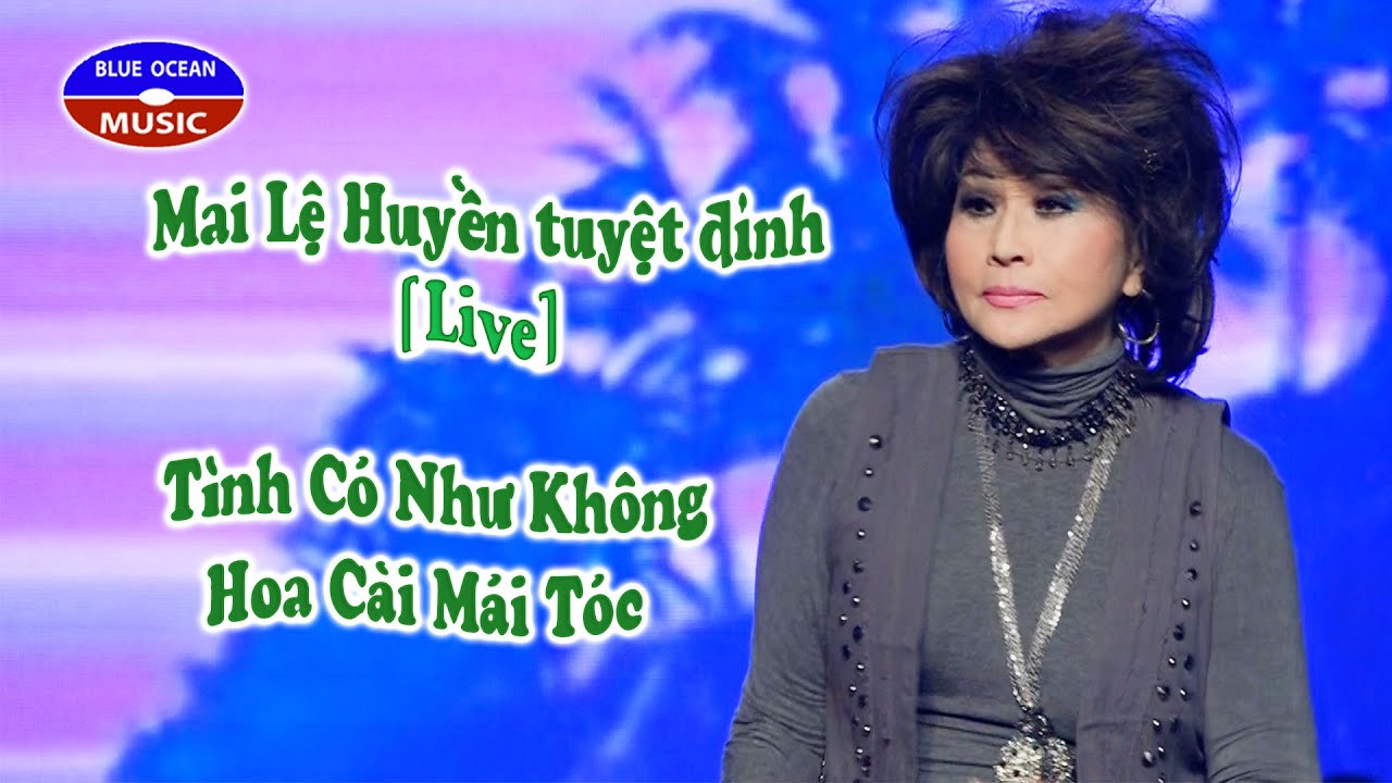 Mai Lệ Huyền {Live} Tình Có Như Không, Hoa Cài Mái Tóc