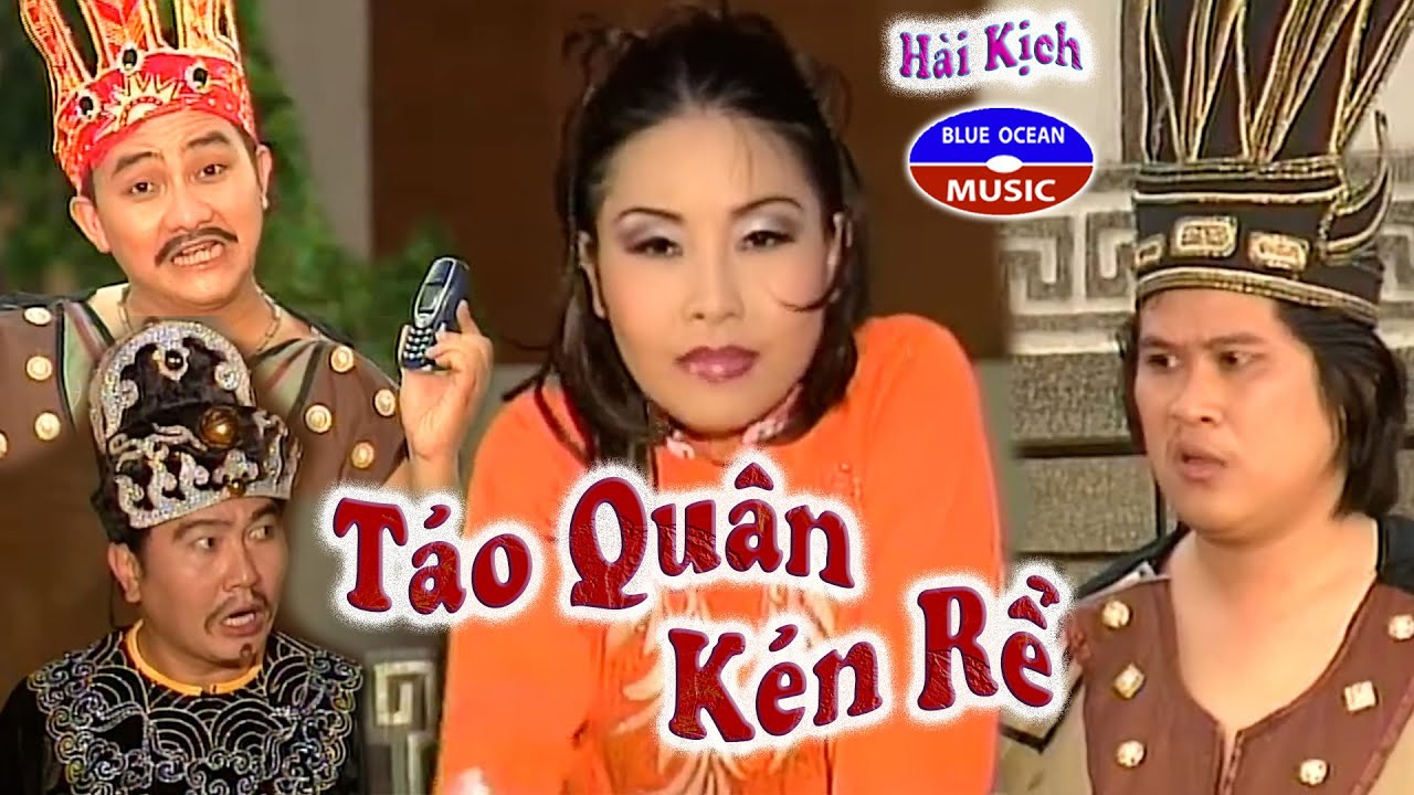 Hài Kịch | Táo Quân Kén Rể | Kiều Oanh, Phước Sang, Anh Vũ, Anh Tuấn