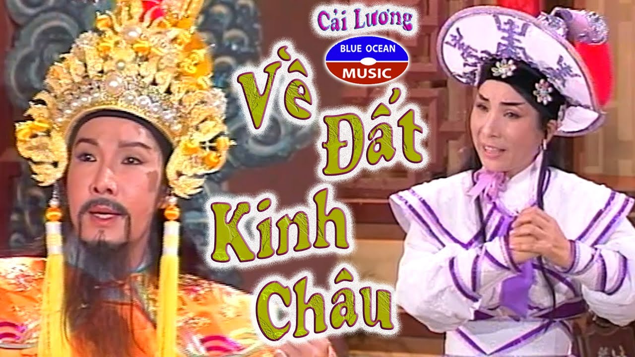 Về Đất Kinh Châu | Vũ Linh, Phượng Mai, Vân Hà, Bạch Mai