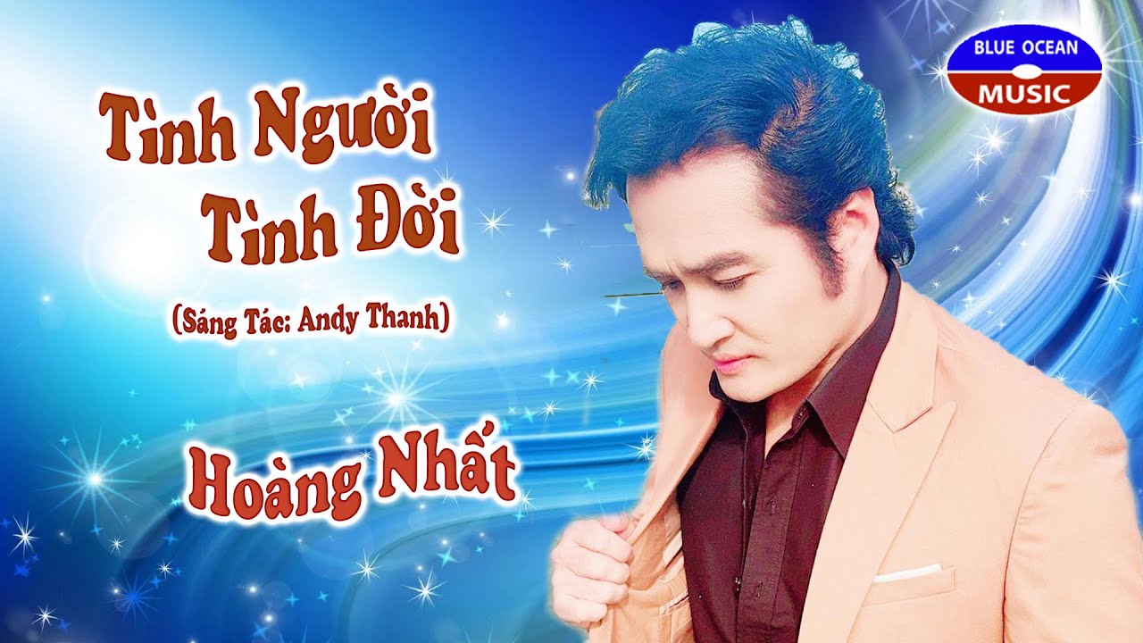 Hoàng Nhất | Tình Người Tình Đời (Sáng tác: Andy Thanh)