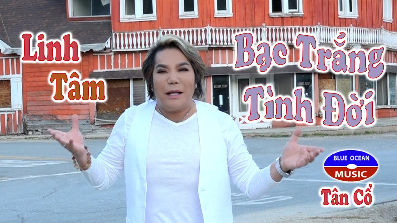 Linh Tâm | Bạc Trắng Tình Đời | Tân Cổ