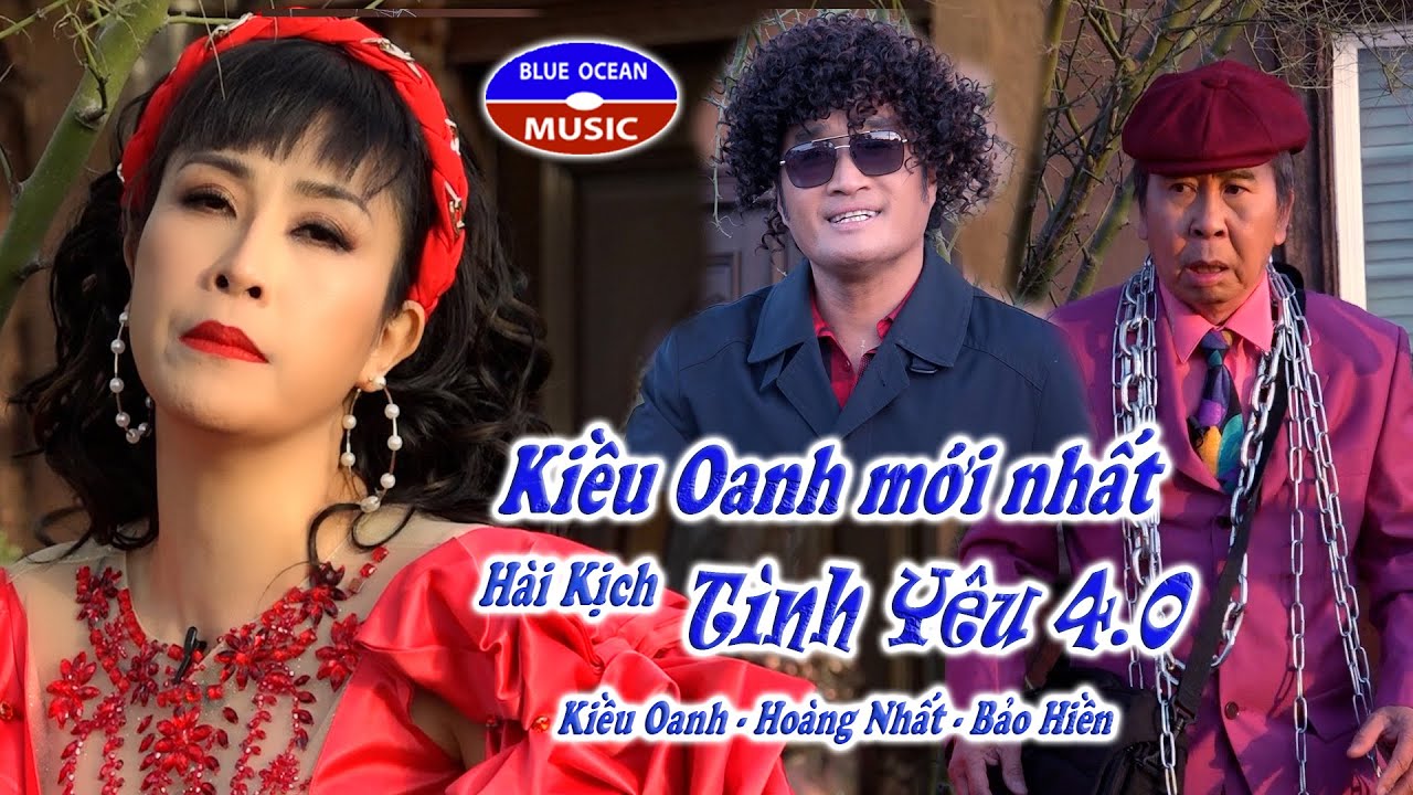 Hài Kiều Oanh mới nhất | Tình Yêu 4.0 | Kiều Oanh, Hoàng Nhất, Bảo Hiền